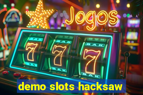 demo slots hacksaw